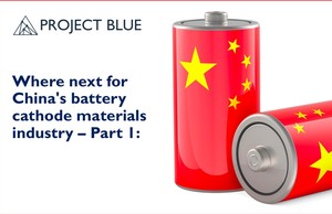 Where next for China's battery cathode materials industry - Part 1: